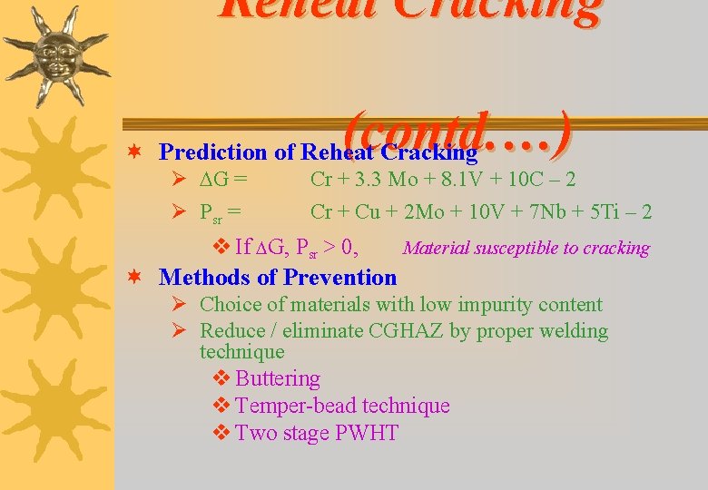 Reheat Cracking (contd. …) ¬ Prediction of Reheat Cracking Ø G = Ø Psr Reheat Cracking (contd. …) ¬ Prediction of Reheat Cracking Ø G = Ø Psr