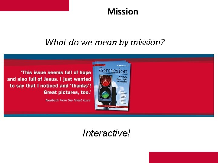 Mission What do we mean by mission? Interactive! 