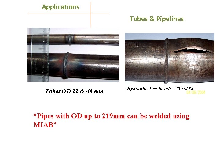  Applications Tubes & Pipelines Tubes OD 22 & 48 mm Hydraulic Test Result