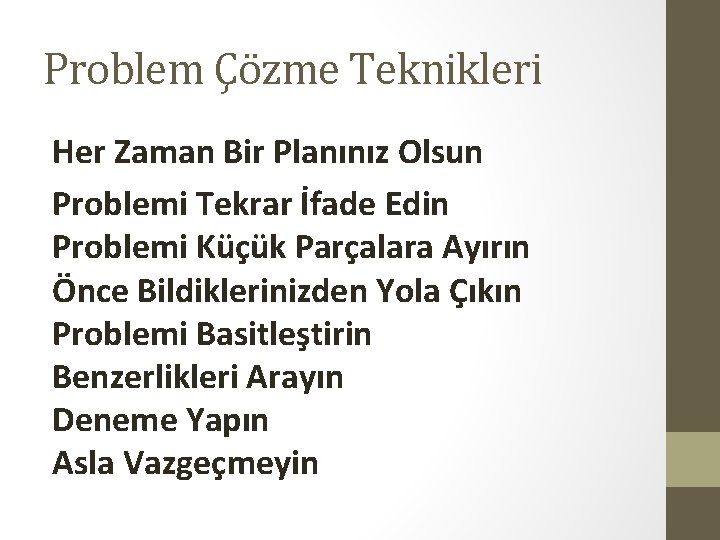 Problem Çözme Teknikleri Her Zaman Bir Planınız Olsun Problemi Tekrar İfade Edin Problemi Küçük