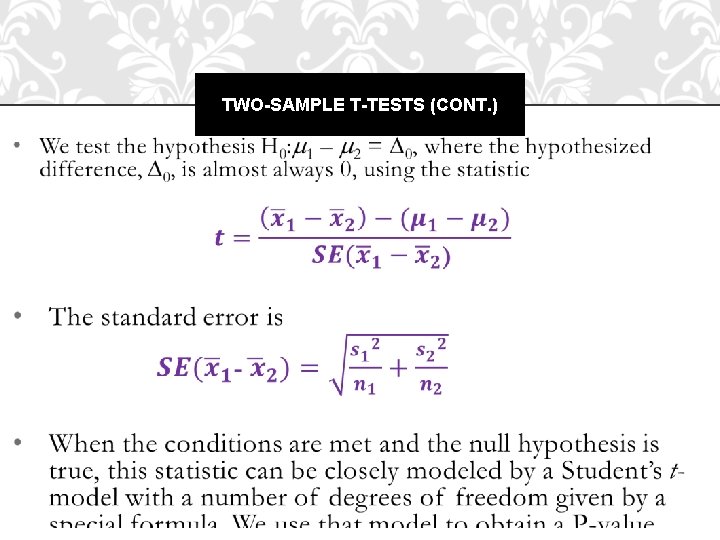 TWO-SAMPLE T-TESTS (CONT. ) 