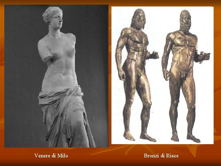 Venere di Milo Bronzi di Riace 