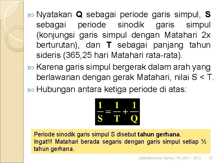  Nyatakan Q sebagai periode garis simpul, S sebagai periode sinodik garis simpul (konjungsi