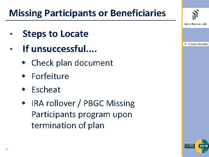 Missing Participants or Beneficiaries Steps to Locate • If unsuccessful. . • Check plan