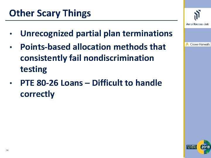 Other Scary Things Unrecognized partial plan terminations • Points-based allocation methods that consistently fail