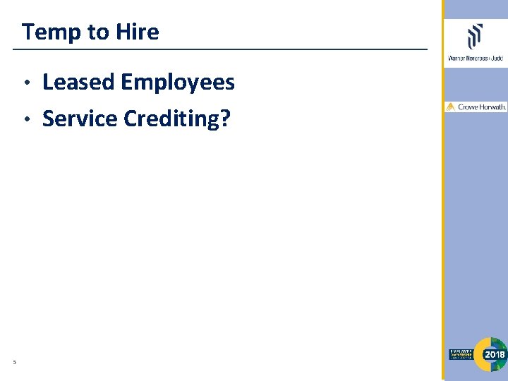 Temp to Hire Leased Employees • Service Crediting? • 5 