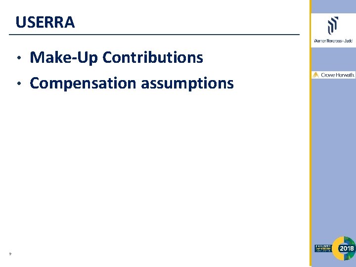 USERRA Make-Up Contributions • Compensation assumptions • 9 