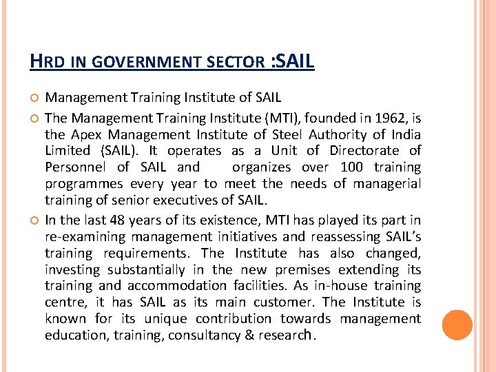 HRD IN GOVERNMENT SECTOR : SAIL Management Training Institute of SAIL The Management Training