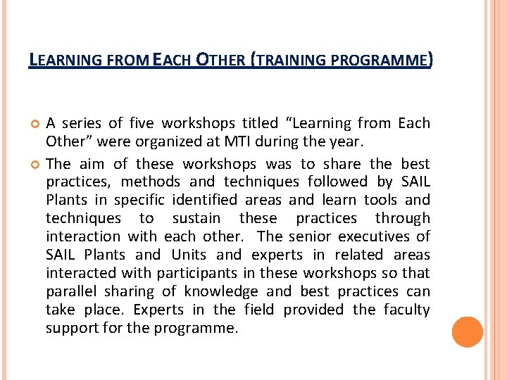 LEARNING FROM EACH OTHER (TRAINING PROGRAMME) A series of five workshops titled “Learning from