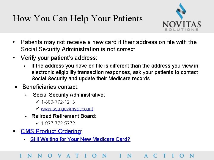 How You Can Help Your Patients • Patients may not receive a new card