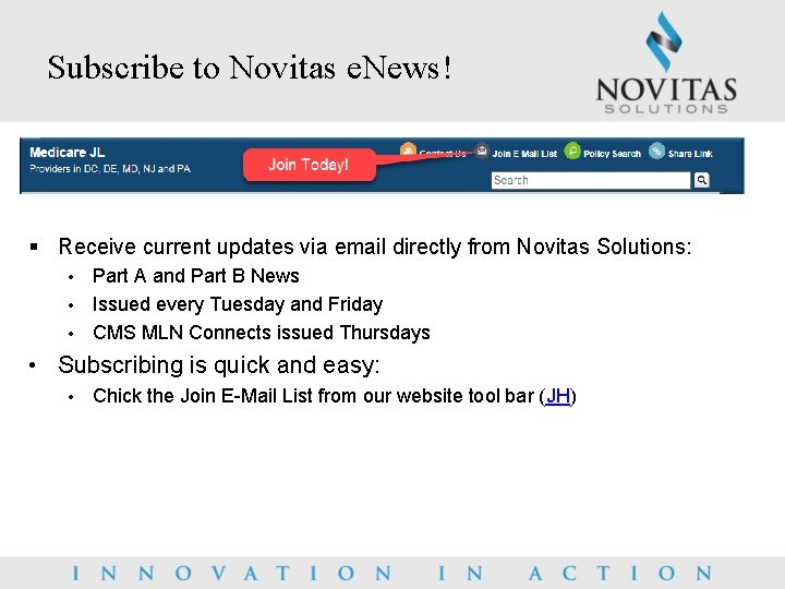 Subscribe to Novitas e. News! § Receive current updates via email directly from Novitas