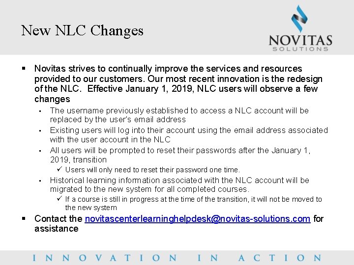 New NLC Changes § Novitas strives to continually improve the services and resources provided