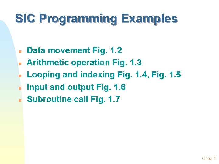 SIC Programming Examples n n n Data movement Fig. 1. 2 Arithmetic operation Fig.