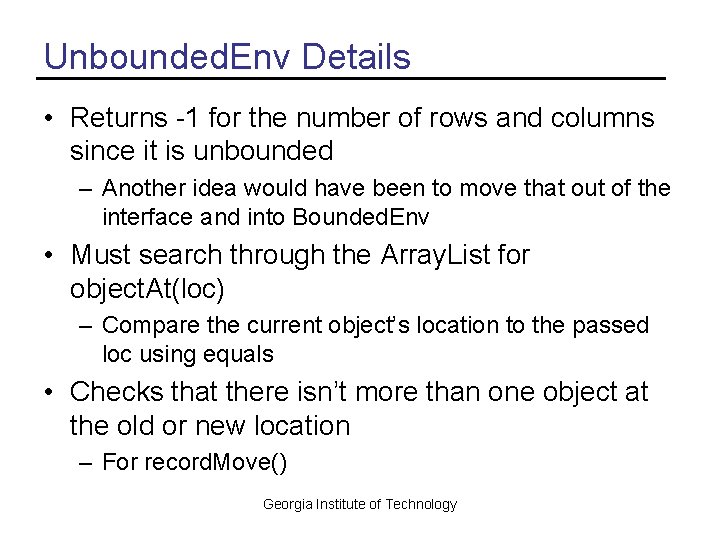 Unbounded. Env Details • Returns -1 for the number of rows and columns since