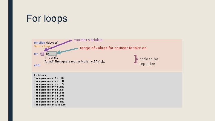 For loops function do. Loop() %do a loop counter variable range of values for