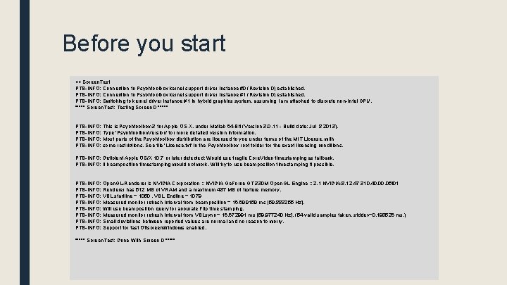 Before you start >> Screen. Test PTB-INFO: Connection to Psychtoolbox kernel support driver instance