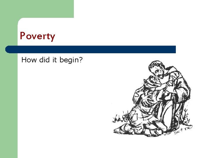 Poverty How did it begin? 