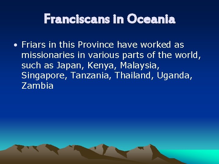 Franciscans in Oceania • Friars in this Province have worked as missionaries in various