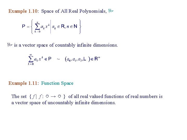 Example 1. 10: Space of All Real Polynomials, P P is a vector space