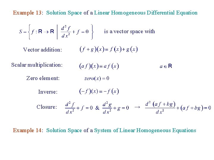 Example 13: Solution Space of a Linear Homogeneous Differential Equation is a vector space