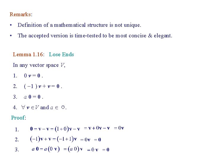 Remarks: • Definition of a mathematical structure is not unique. • The accepted version