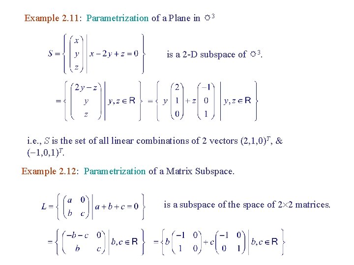 Example 2. 11: Parametrization of a Plane in R 3 is a 2 -D