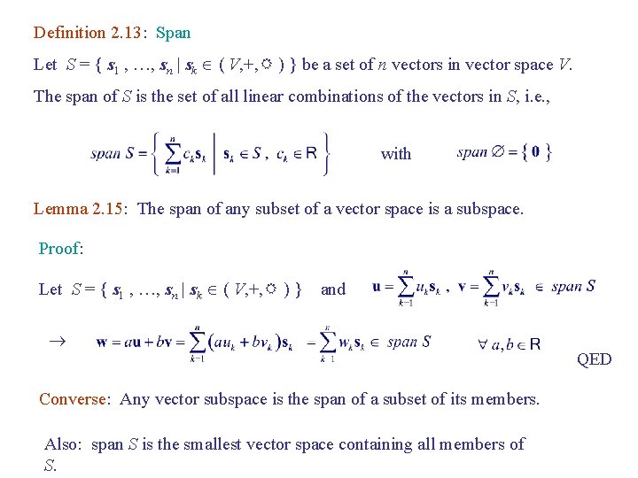 Definition 2. 13: Span Let S = { s 1 , …, sn | Definition 2. 13: Span Let S = { s 1 , …, sn |