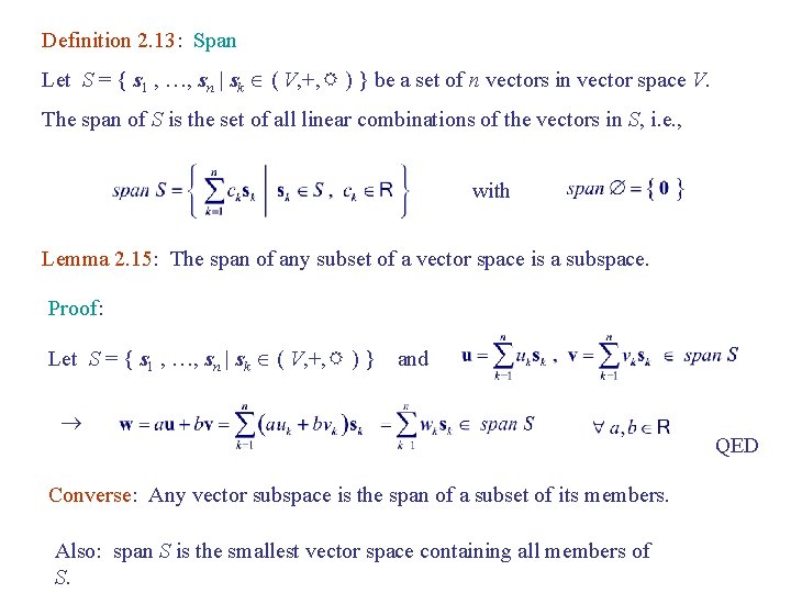 Definition 2. 13: Span Let S = { s 1 , …, sn |