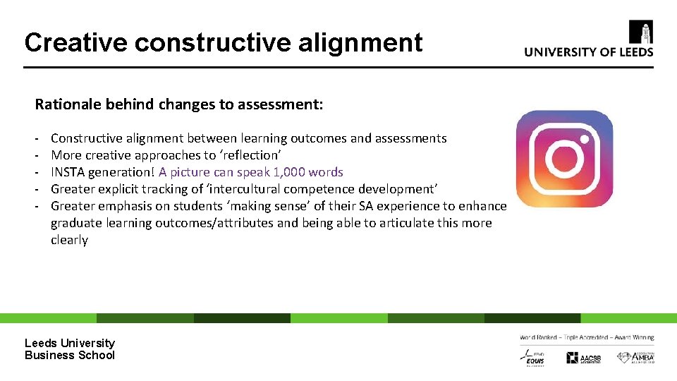 Creative constructive alignment Rationale behind changes to assessment: - Constructive alignment between learning outcomes