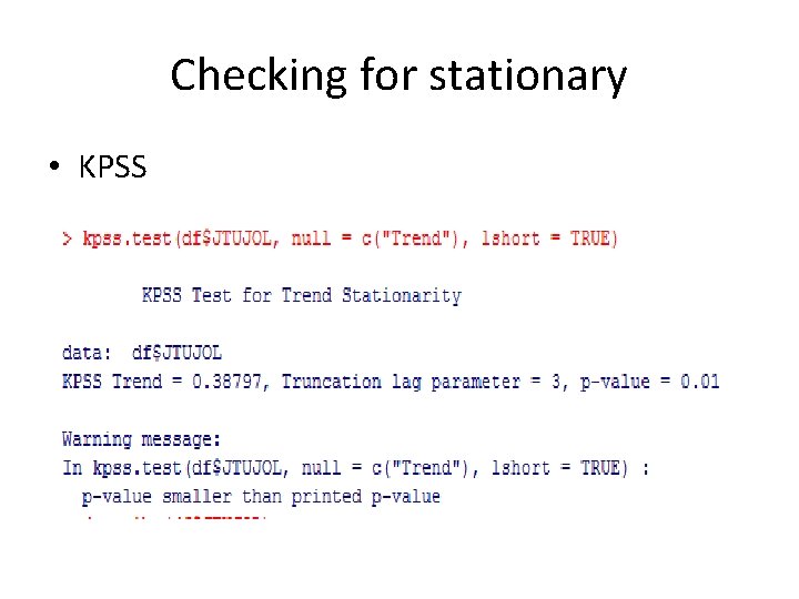 Checking for stationary • KPSS 