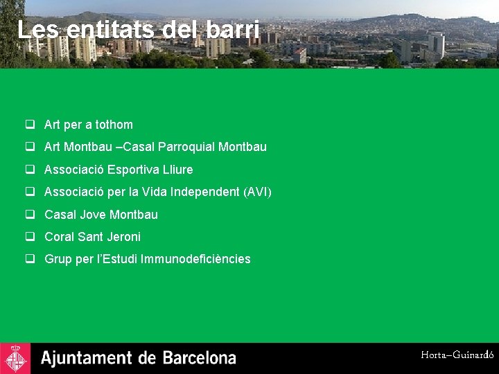 Les entitats del barri q Art per a tothom q Art Montbau –Casal Parroquial