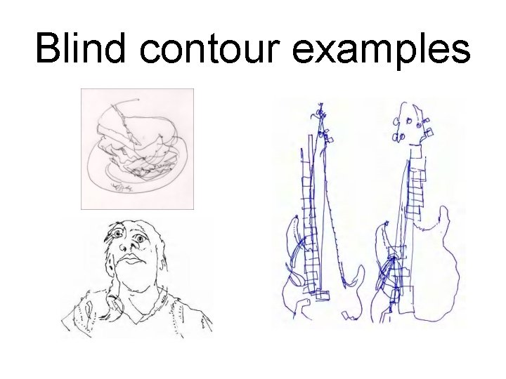 Blind contour examples 