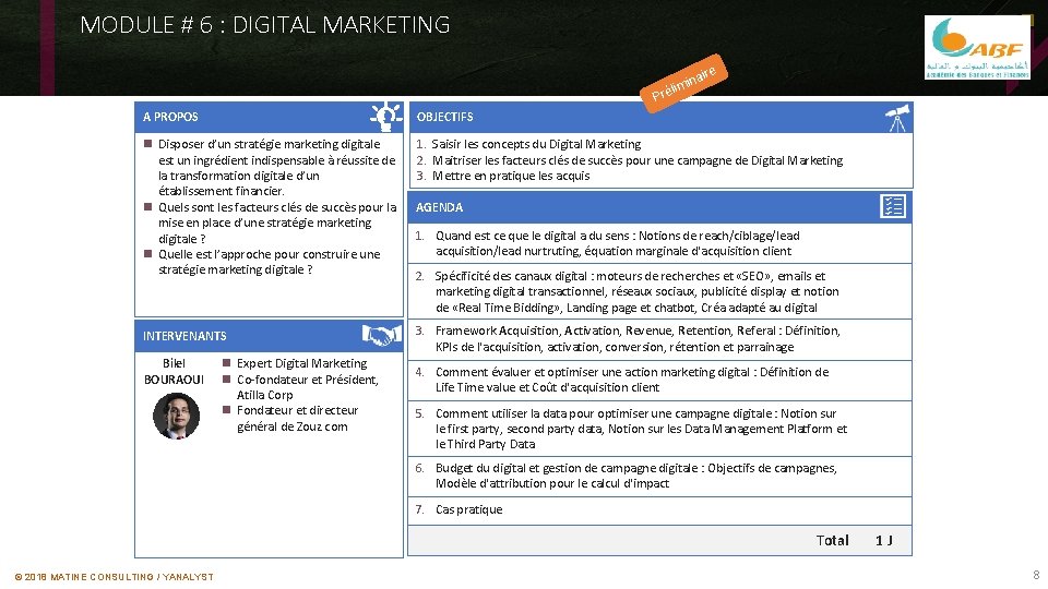 MODULE # 6 : DIGITAL MARKETING ire l Pré na imi A PROPOS OBJECTIFS