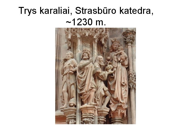 Trys karaliai, Strasbūro katedra, ~1230 m. 