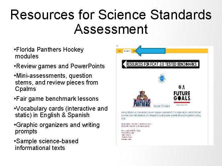 Resources for Science Standards Assessment • Florida Panthers Hockey modules • Review games and