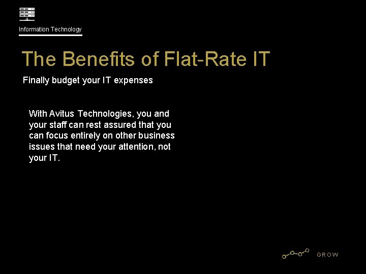 Information Technology The Benefits of Flat-Rate IT Finally budget your IT expenses With Avitus Technologies,