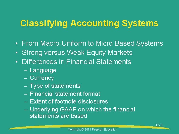 Classifying Accounting Systems • From Macro-Uniform to Micro Based Systems • Strong versus Weak
