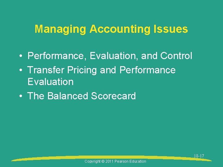 Managing Accounting Issues • Performance, Evaluation, and Control • Transfer Pricing and Performance Evaluation