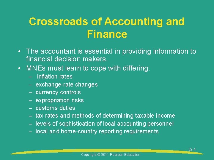 Crossroads of Accounting and Finance • The accountant is essential in providing information to