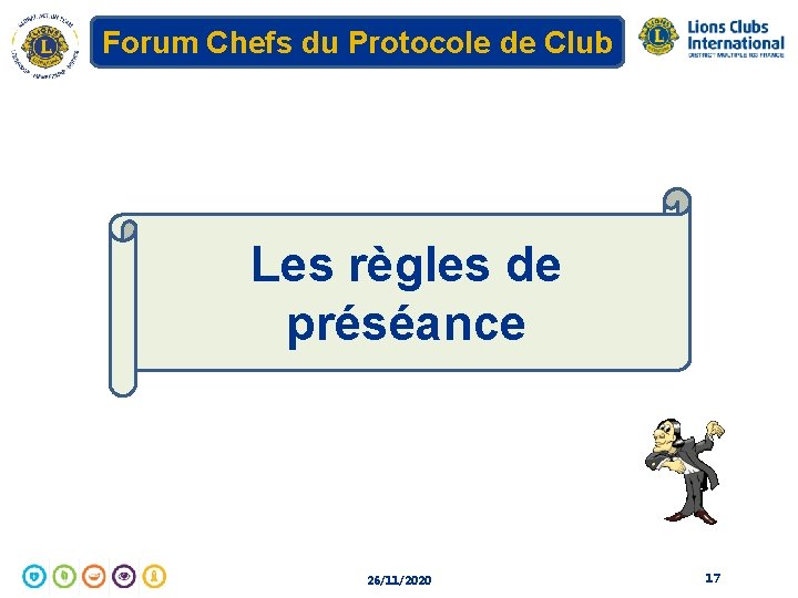 Forum Chefs du Protocole de Club Les règles de préséance 26/11/2020 17 