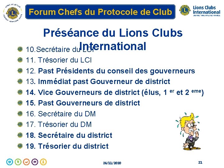 Forum Chefs du Protocole de Club Préséance du Lions Clubs International 10. Secrétaire du