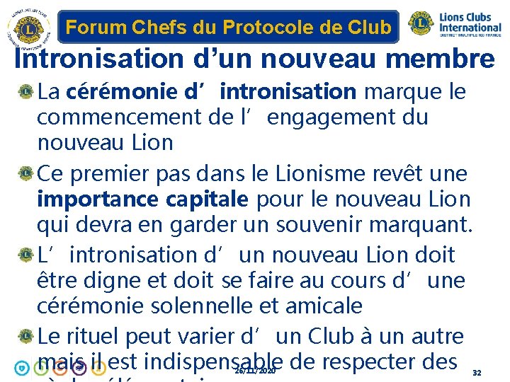 Forum Chefs du Protocole de Club Intronisation d’un nouveau membre La cérémonie d’intronisation marque