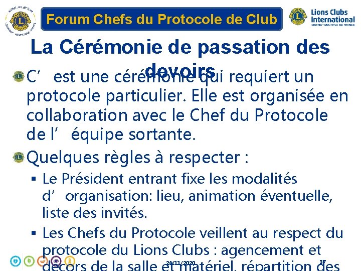 Forum Chefs du Protocole de Club La Cérémonie de passation des devoirs C’est une