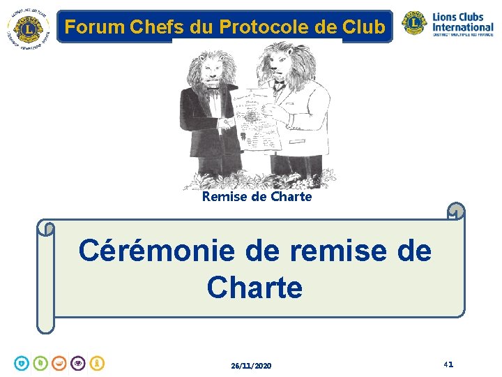 Forum Chefs du Protocole de Club Remise de Charte Cérémonie de remise de Charte