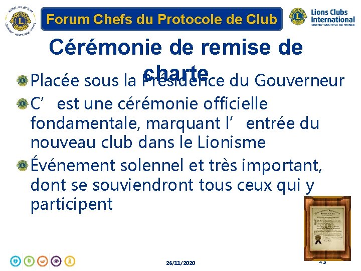 Forum Chefs du Protocole de Club Cérémonie de remise de charte Placée sous la