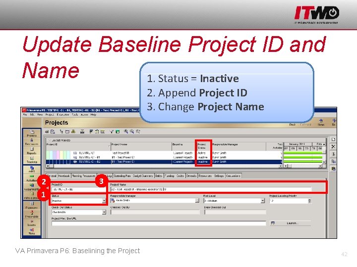 Update Baseline Project ID and Name 1. Status = Inactive 2. Append Project ID