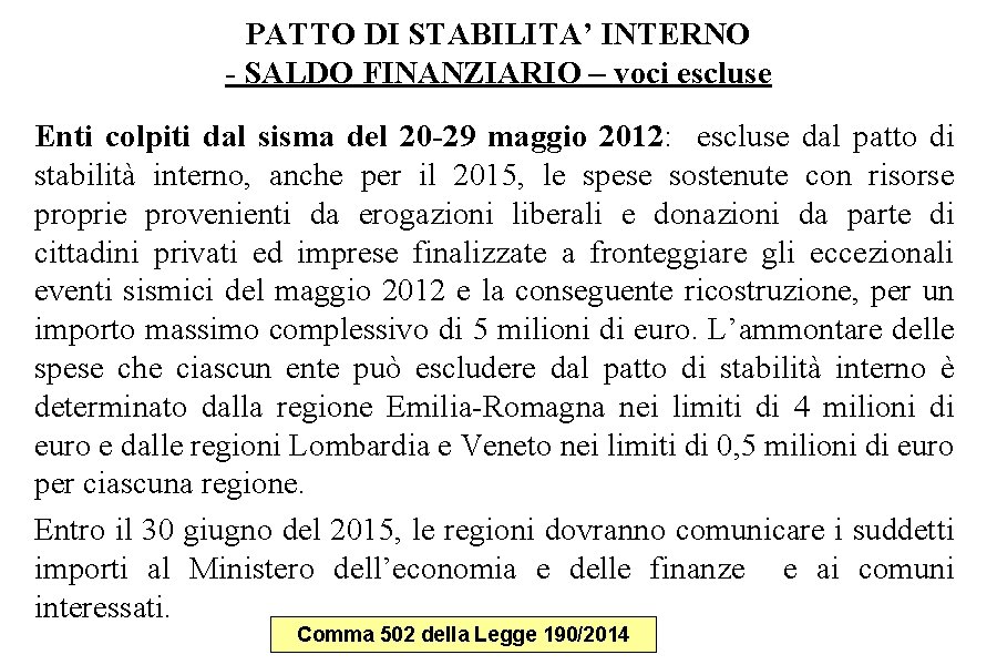 PATTO DI STABILITA’ INTERNO - SALDO FINANZIARIO – voci escluse Enti colpiti dal sisma PATTO DI STABILITA’ INTERNO - SALDO FINANZIARIO – voci escluse Enti colpiti dal sisma