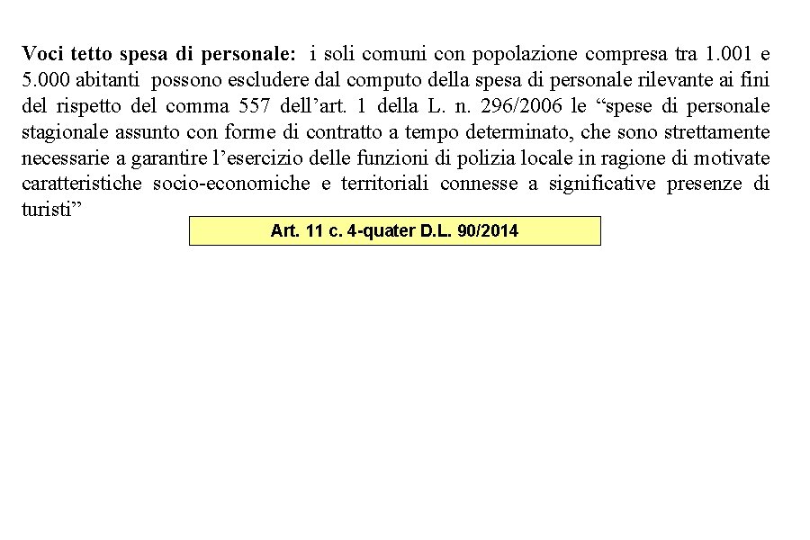 Voci tetto spesa di personale: i soli comuni con popolazione compresa tra 1. 001 Voci tetto spesa di personale: i soli comuni con popolazione compresa tra 1. 001