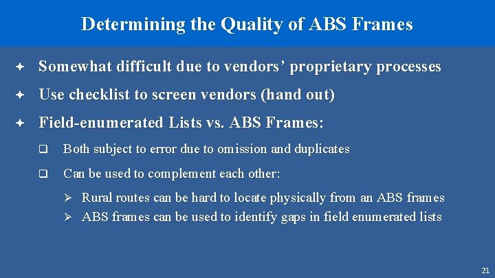 Determining the Quality of ABS Frames ª Somewhat difficult due to vendors’ proprietary processes