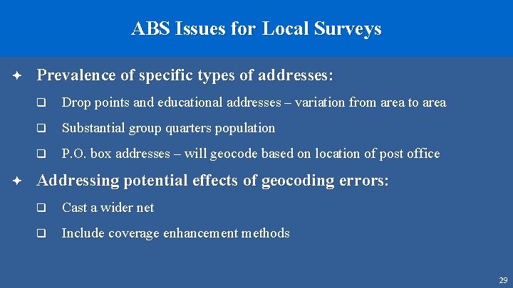 ABS Issues for Local Surveys ª ª Prevalence of specific types of addresses: q